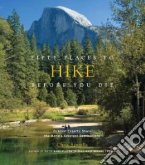 Fifty Places to Hike Before You Die libro in lingua di Santella Chris, Peixotto Bob (FRW)