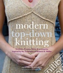 Modern Top-down Knitting libro in lingua di Mcgowan Kristina, Georges Gudrun (PHT)