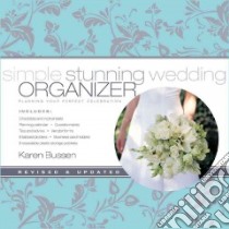 Simple Stunning Wedding Organizer libro in lingua di Bussen Karen