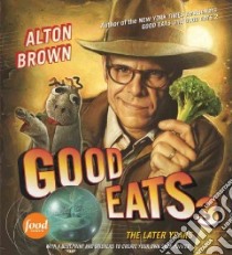 Good Eats 3 libro in lingua di Brown Alton