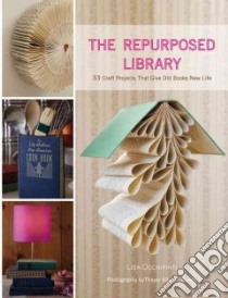 The Repurposed Library libro in lingua di Occhipinti Lisa, Gowdy Thayer Allyson (PHT)