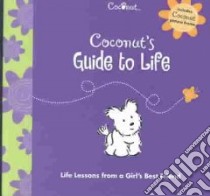 Coconut's Guide to Life libro in lingua di Pleasant Company (EDT)