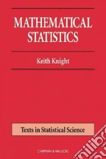 Mathematical Statistics libro in lingua di Knight Keith