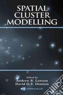 Spatial Cluster Modelling libro in lingua di Lawson Andrew B. (EDT), Denison David G. T. (EDT)