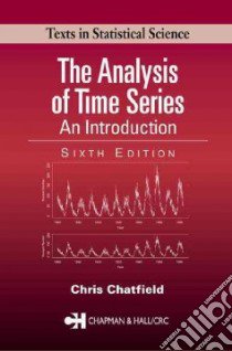 The Analysis of Time Series libro in lingua di Chatfield Christopher