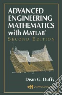 Advanced Engineering Mathematics With Matlab libro in lingua di Duffy Dean G.