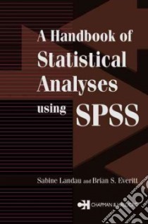 A Handbook of Statistical Analyses Using Spss libro in lingua di Everitt Brian S., Landau Sabine