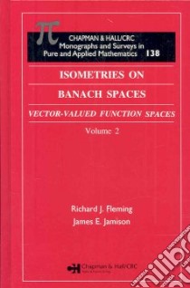 Isometrics on Banach Spaces libro in lingua di Fleming Richard J., Jamison James E.