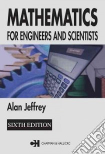 Mathematics for Engineers and Scientists libro in lingua di Jeffrey Alan