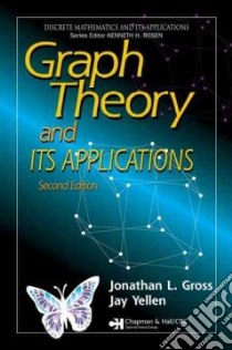 Graph Theory And Its Applications libro in lingua di Gross Jonathan L., Yellen Jay