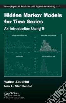 Hidden Markov Models for Time Series libro in lingua di Zucchini Walter, Macdonald Iain L.