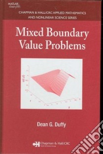 Mixed Boundary Value Problems libro in lingua di Duffy Dean G.