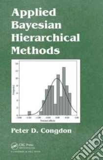 Applied Bayesian Hierarchical Methods libro in lingua di Congdon Peter D.