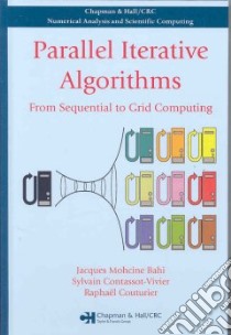 Parallel Iterative Algorithms libro in lingua di Bahi Jacques Mohcine, Contassot-vivier Sylvain, Couturier Raphael