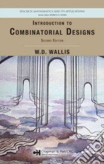 Introduction to Combinatorial Designs libro in lingua di Wallis W. D.
