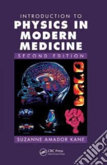 Introduction to Physics in Modern Medicine libro in lingua di Kane Suzanne Amador