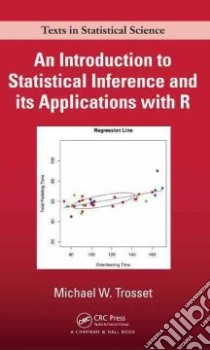 An Introduction to Statistical Inference and Its Applications With R libro in lingua di Trosset Michael W.