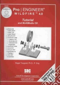 Pro / Engineer Wildfire 4.0 libro in lingua di Toogood Roger, Zecher Jack