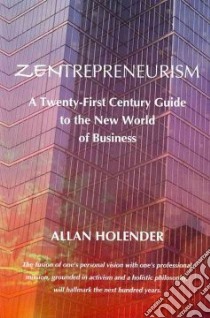 Zentrepreneurism libro in lingua di Holender Allan