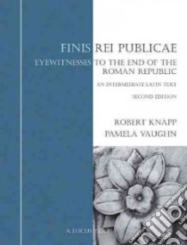Finis Rei Publicae libro in lingua di Knapp Robert C., Vaughn Pamela