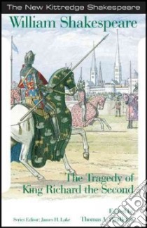 The Tragedy of King Richard the Second libro in lingua di Shakespeare William, Pendleton Thomas A. (EDT)
