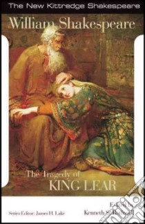 The Tragedy of King Lear libro in lingua di Shakespeare William, Rothwell Kenneth S. (EDT), Lake James H. (EDT)