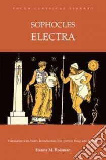 Sophocles Electra libro in lingua di Sophocles, Roisman Hanna M. (TRN)