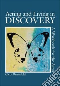 Acting and Living in Discovery libro in lingua di Rosenfeld Carol