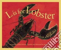 L Is for Lobster libro in lingua di Reynolds Cynthia Furlong, Brett Jeannie (ILT)