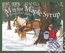 M Is for Maple Syrup libro in lingua di Reynolds Cynthia Furlong, Joyner Ginny (ILT)