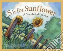 S Is for Sunflower libro in lingua di Scillian Devin, Scillian Corey, Bowles Doug (ILT)