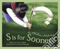 S Is for Sooner libro in lingua di Scillian Devin, Radzinski Kandy (ILT)