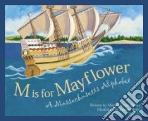 M is for Mayflower libro in lingua di Raven Margot Theis, Brett Jeannie (ILT)