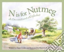 N Is for Nutmeg libro in lingua di Grodin Elissa D., Brookfield Maureen K. (ILT)