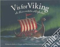 V Is for Viking libro in lingua di Wargin Kathy-Jo, Latham Karen (ILT), Latham Rebecca (ILT)