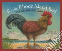 R Is For Rhode Island Red libro in lingua di Allio Mark R., Begin Mary Jane (ILT)