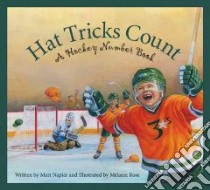 Hat Tricks Count libro in lingua di Napier Matt, Rose Melanie (ILT)