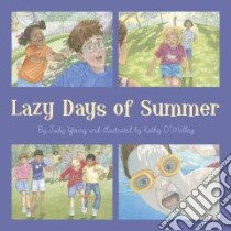 Lazy Days of Summer libro in lingua di Young Judy, O'malley Kathy (ILT)