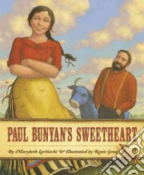 Paul Bunyan's Sweetheart libro in lingua di Lorbiecki Mary Beth, Graef Renee (ILT)