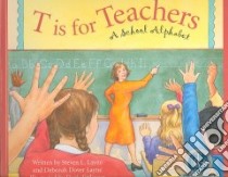 T Is for Teacher libro in lingua di Layne Steven L., Layne Deborah Dover, Ettlinger Doris (ILT)