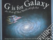 G Is for Galaxy libro in lingua di Campbell Janis, Collison Cathy, Stacy Alan (ILT)