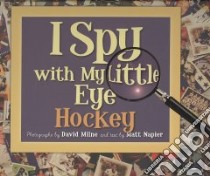 I Spy With My Little Eye libro in lingua di Napier Matt, Milne David (PHT)