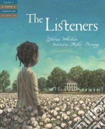 The Listeners libro in lingua di Whelan Gloria, Benny Mike (ILT)