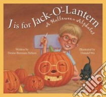 J is for Jack-O'-Lantern libro in lingua di Brennan-Nelson Denise, Wu Donald (ILT)