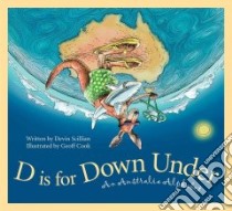 D Is for Down Under libro in lingua di Scillian Devin, Cook Geoff (ILT)
