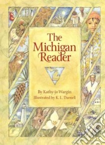 The Michigan Reader libro in lingua di Wargin Kathy-Jo, Darnell K. L. (ILT)