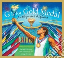 G Is for Gold Medal libro in lingua di Herzog Brad, Bowles Doug (ILT)