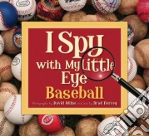 I Spy With My Little Eye Baseball libro in lingua di Milne David (PHT), Herzog Brad