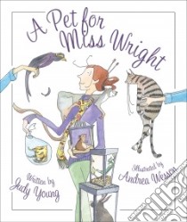 A Pet for Miss Wright libro in lingua di Young Judy, Wesson Andrea (ILT)