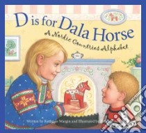 D Is for Dala Horse libro in lingua di Wargin Kathy-Jo, Graef Renee (ILT)